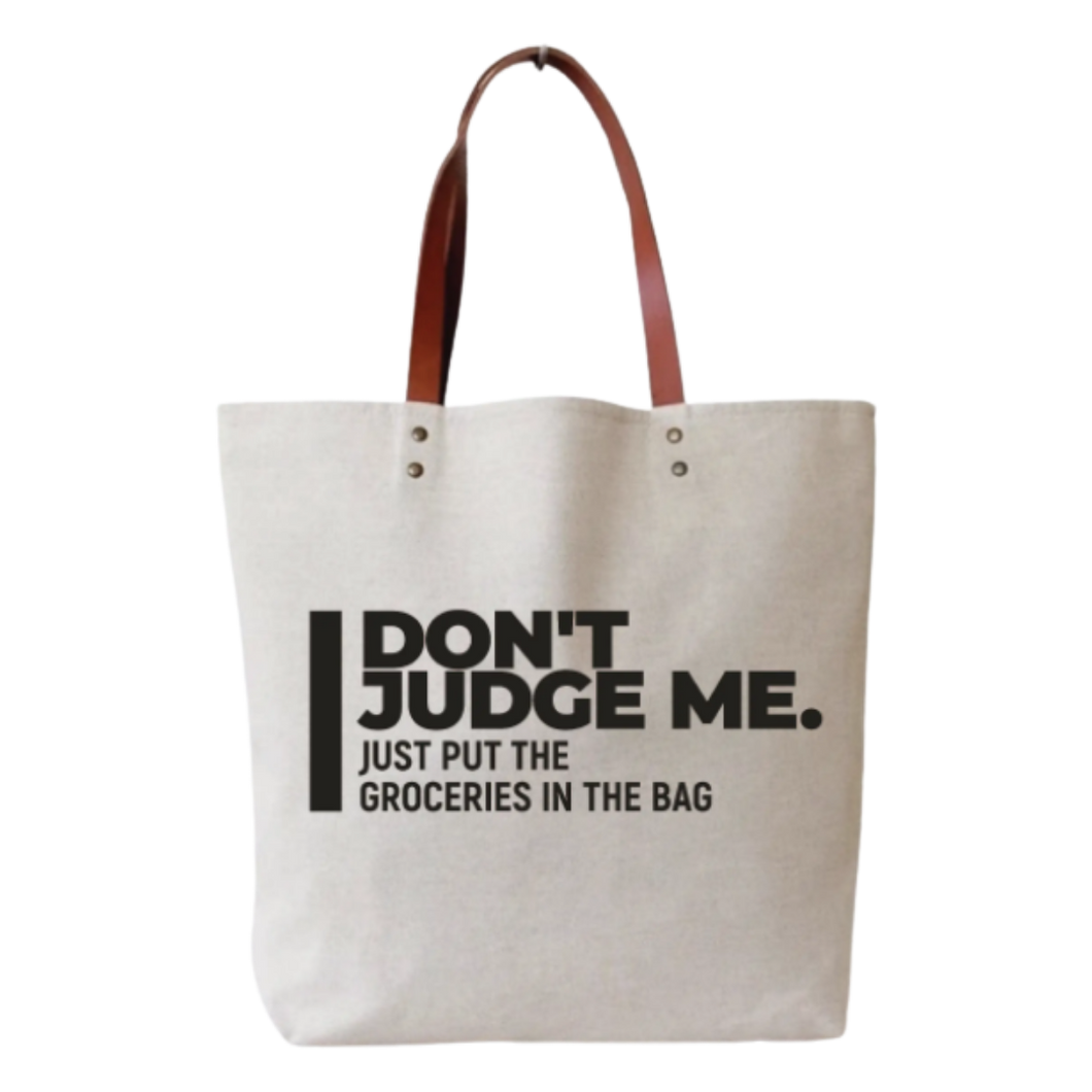 Tote Bag - Don't Judge Me